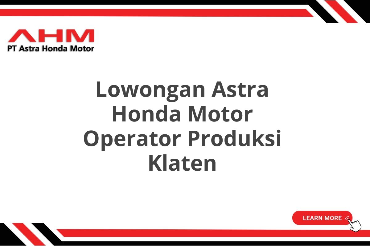 Lowongan Astra Honda Motor Operator Produksi Klaten