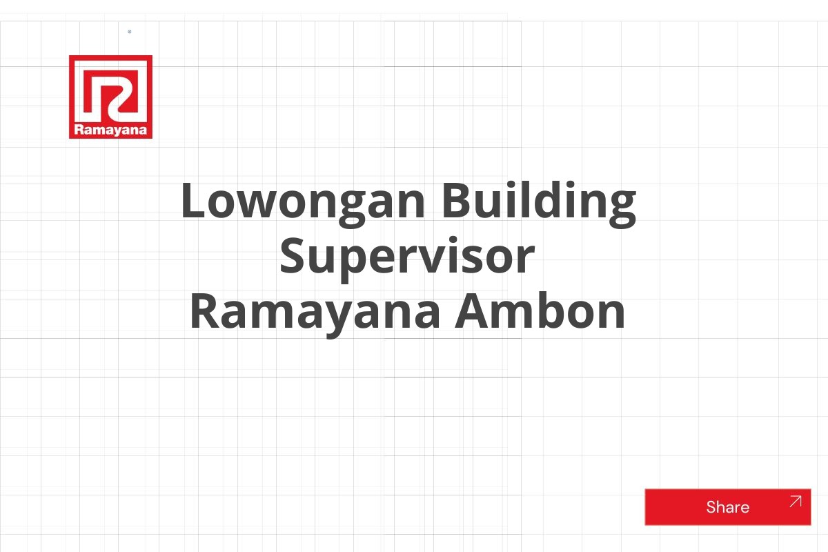 Lowongan Building Supervisor Ramayana Ambon