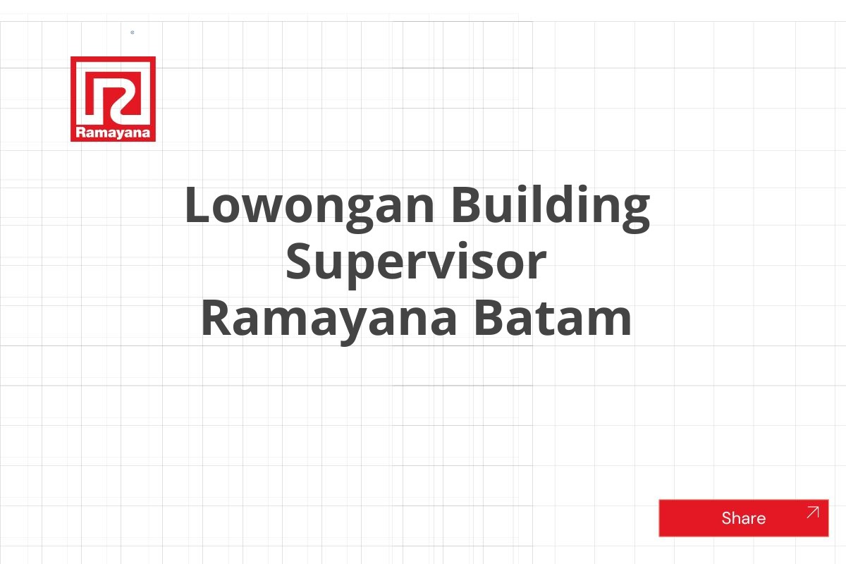 Lowongan Building Supervisor Ramayana Batam