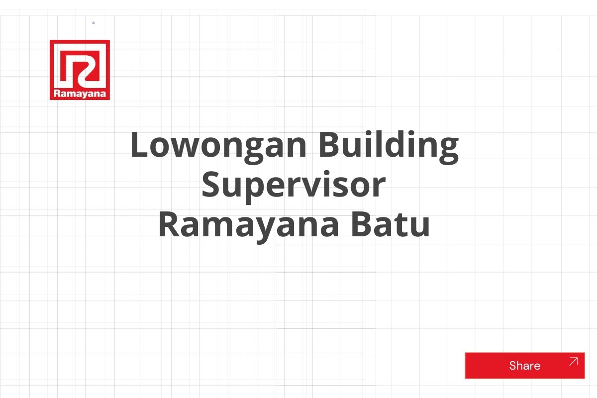Lowongan Building Supervisor Ramayana Batu