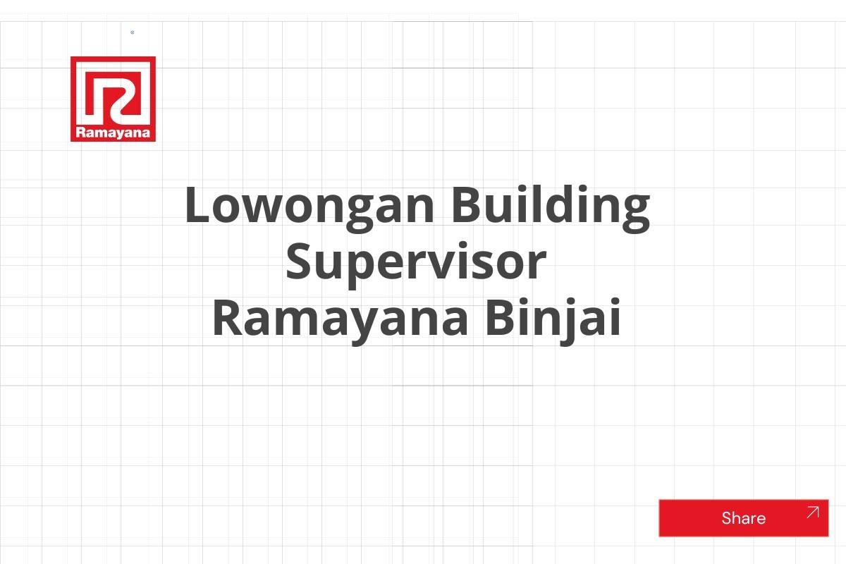 Lowongan Building Supervisor Ramayana Binjai
