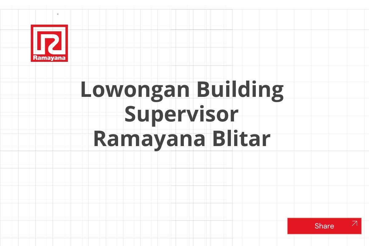 Lowongan Building Supervisor Ramayana Blitar