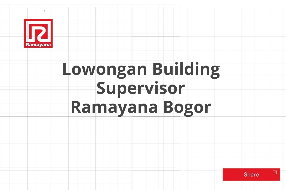 Lowongan Building Supervisor Ramayana Bogor