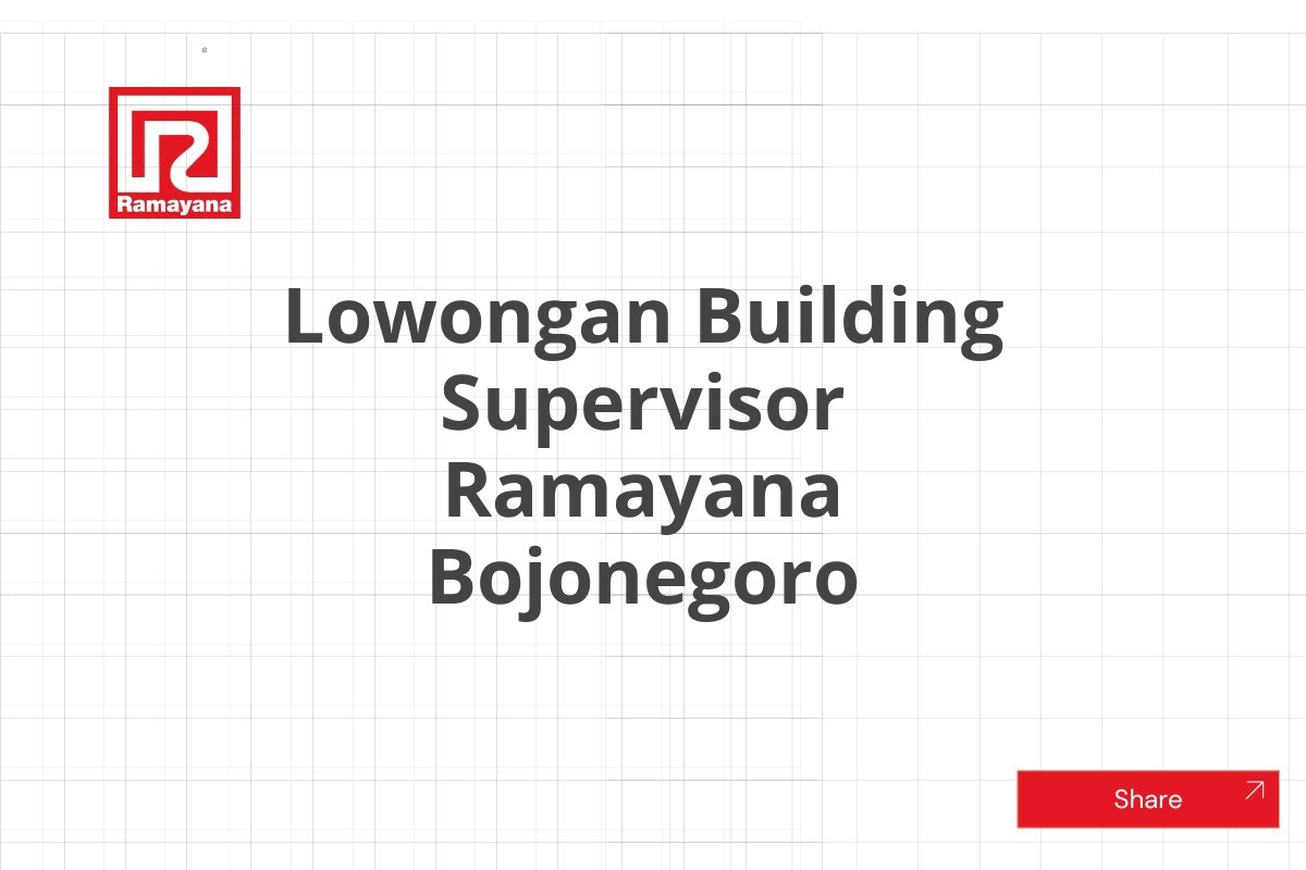 Lowongan Building Supervisor Ramayana Bojonegoro