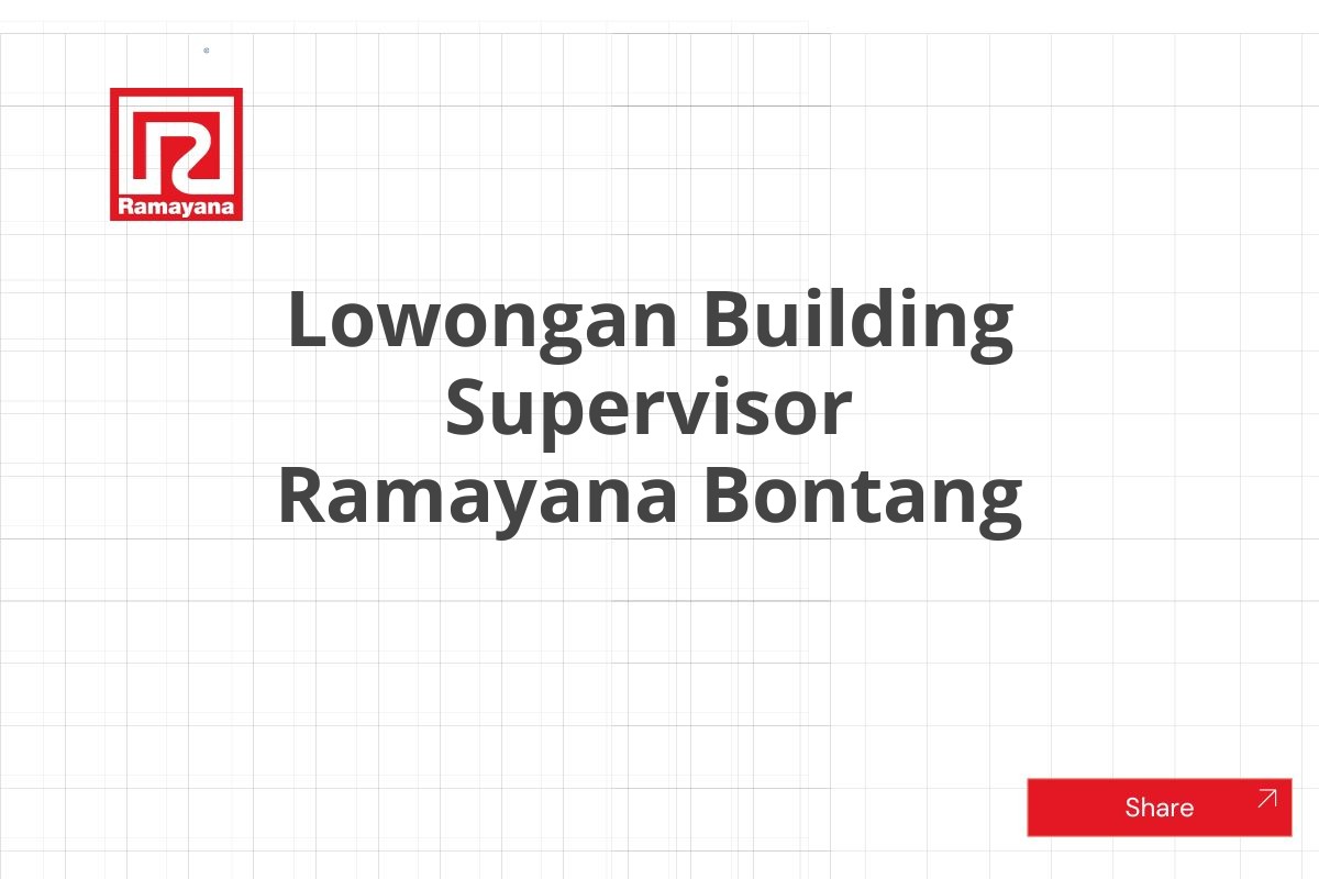 Lowongan Building Supervisor Ramayana Bontang