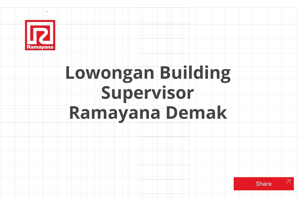 Lowongan Building Supervisor Ramayana Demak