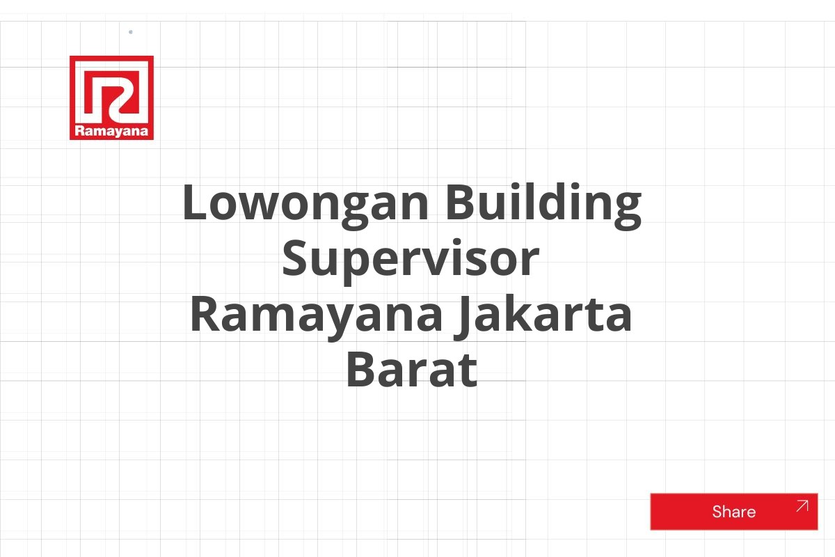 Lowongan Building Supervisor Ramayana Jakarta Barat