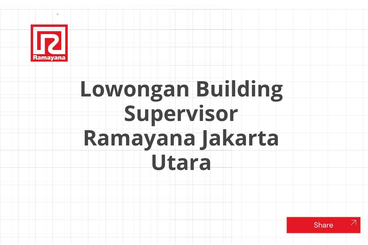 Lowongan Building Supervisor Ramayana Jakarta Utara