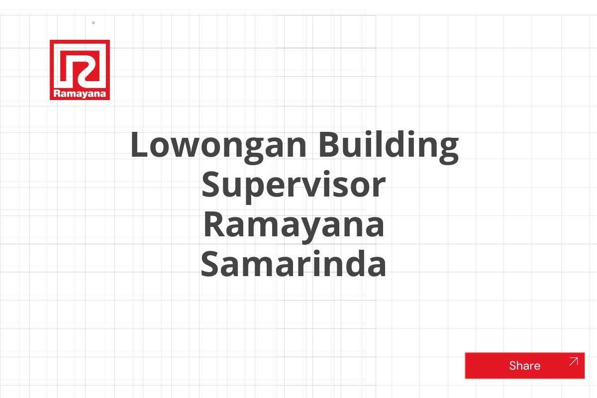 Lowongan Building Supervisor Ramayana Samarinda