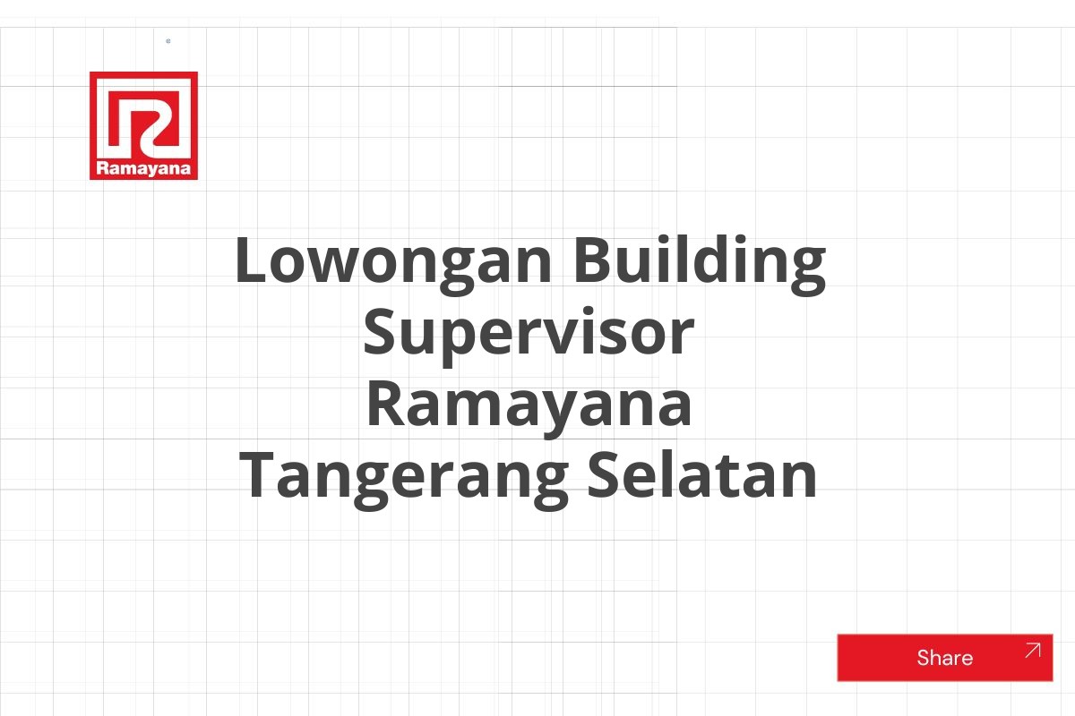 Lowongan Building Supervisor Ramayana Tangerang Selatan