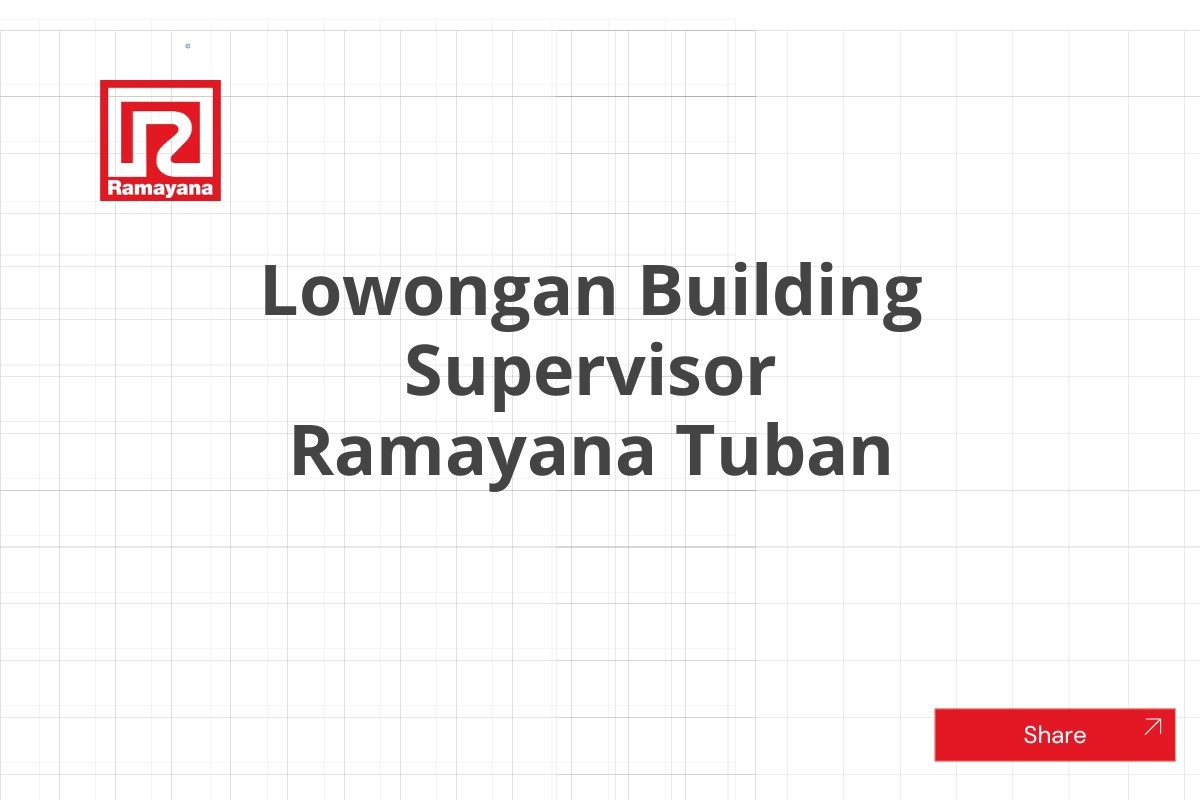 Lowongan Building Supervisor Ramayana Tuban