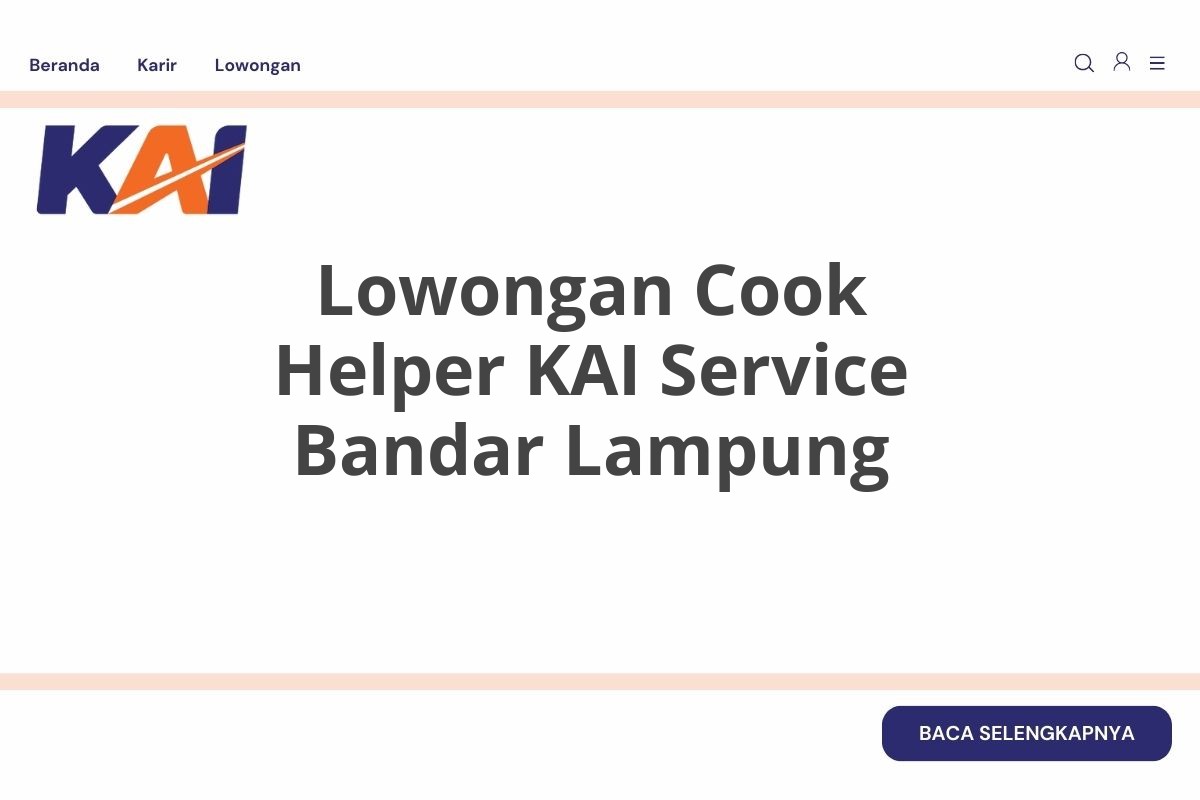 Lowongan Cook Helper KAI Service Bandar Lampung