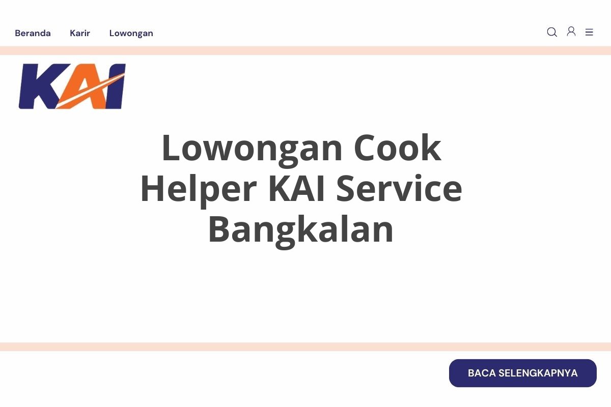 Lowongan Cook Helper KAI Service Bangkalan