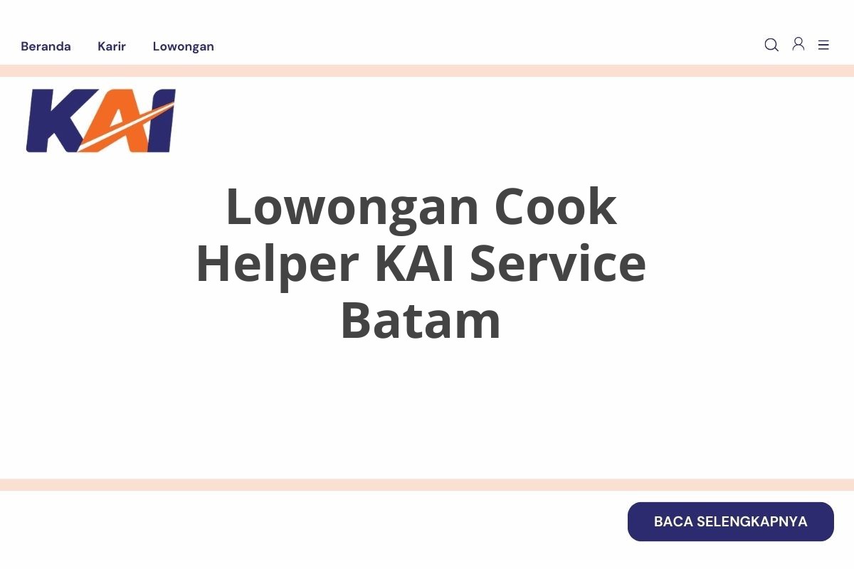 Lowongan Cook Helper KAI Service Batam