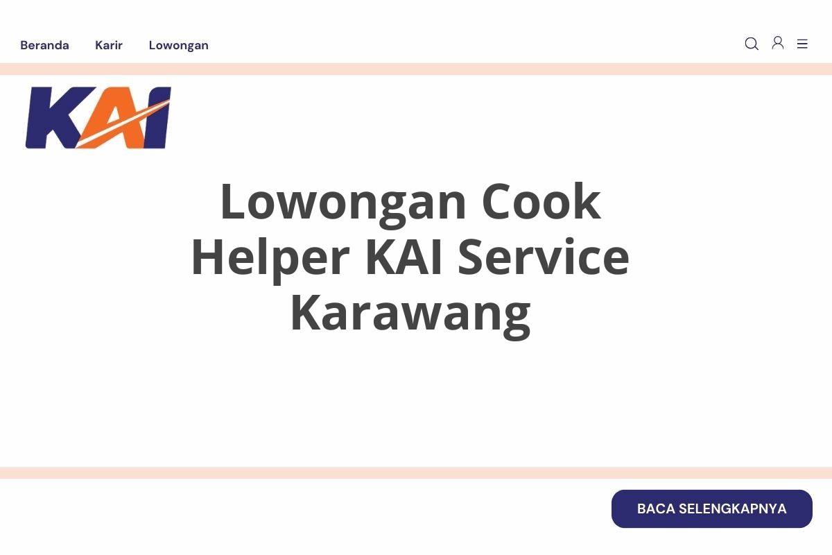 Lowongan Cook Helper KAI Service Karawang