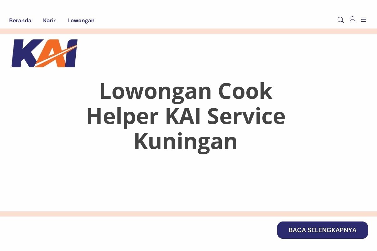 Lowongan Cook Helper KAI Service Kuningan