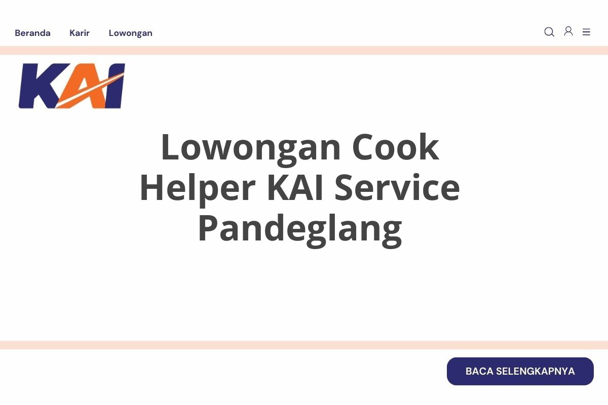 Lowongan Cook Helper KAI Service Pandeglang