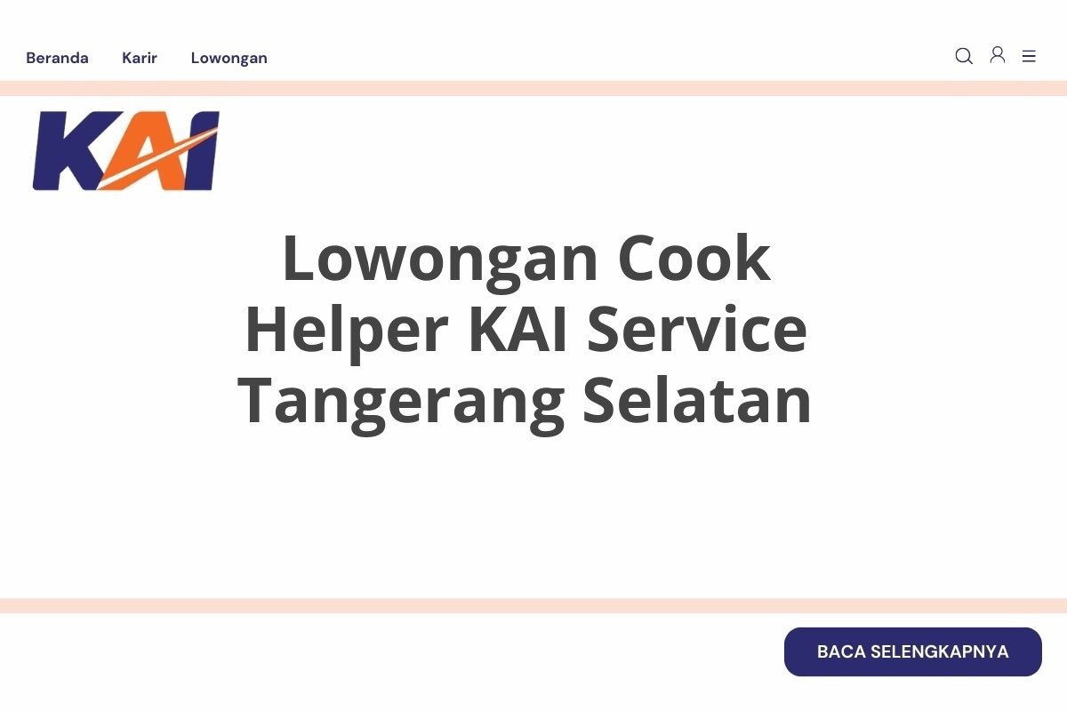 Lowongan Cook Helper KAI Service Tangerang Selatan