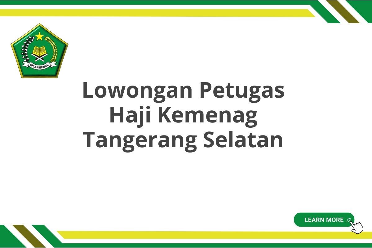Lowongan Petugas Haji Kemenag Tangerang Selatan