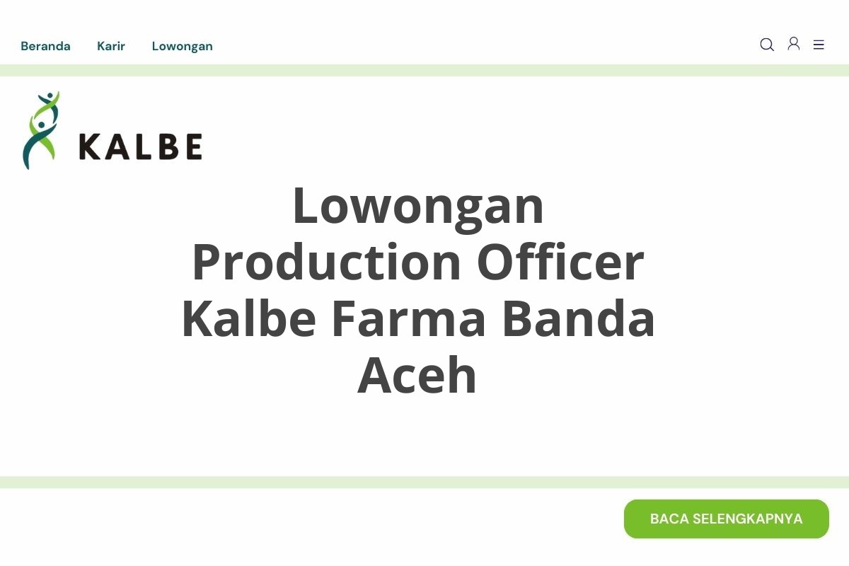 Lowongan Production Officer Kalbe Farma Banda Aceh