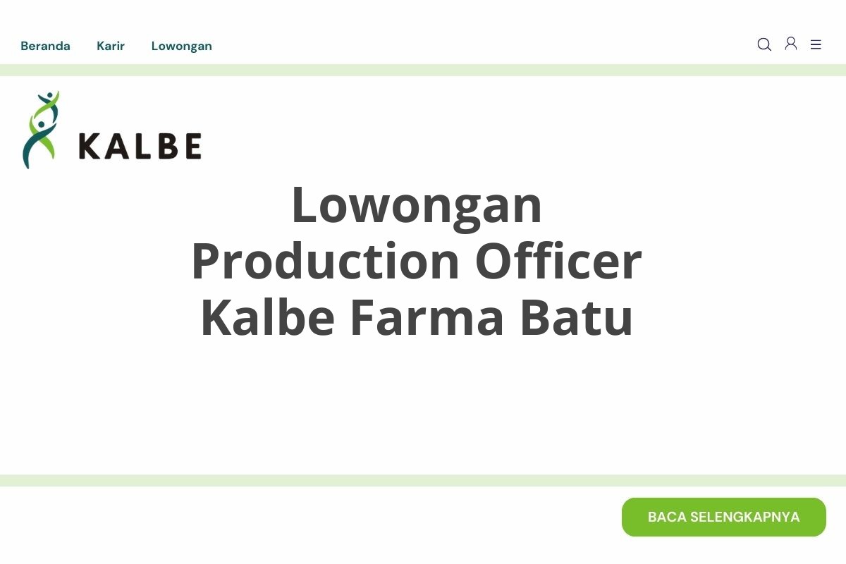 Lowongan Production Officer Kalbe Farma Batu