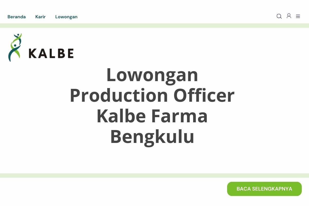 Lowongan Production Officer Kalbe Farma Bengkulu