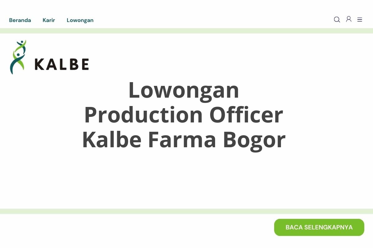 Lowongan Production Officer Kalbe Farma Bogor