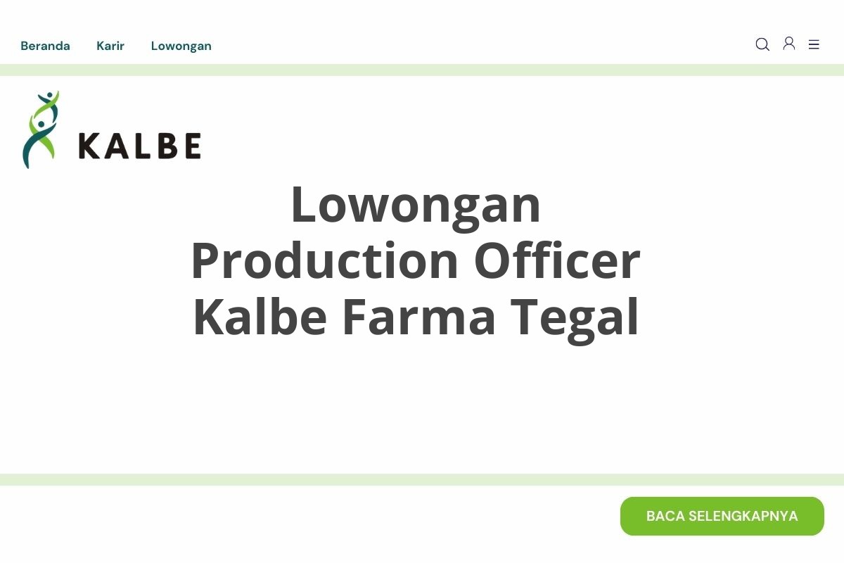Lowongan Production Officer Kalbe Farma Tegal