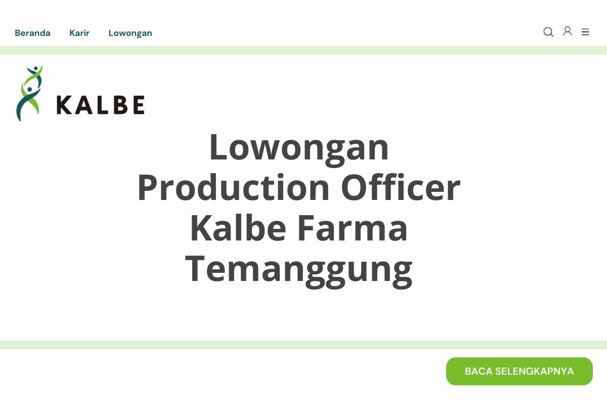 Lowongan Production Officer Kalbe Farma Temanggung