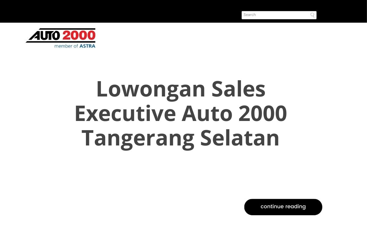 Lowongan Sales Executive Auto 2000 Tangerang Selatan