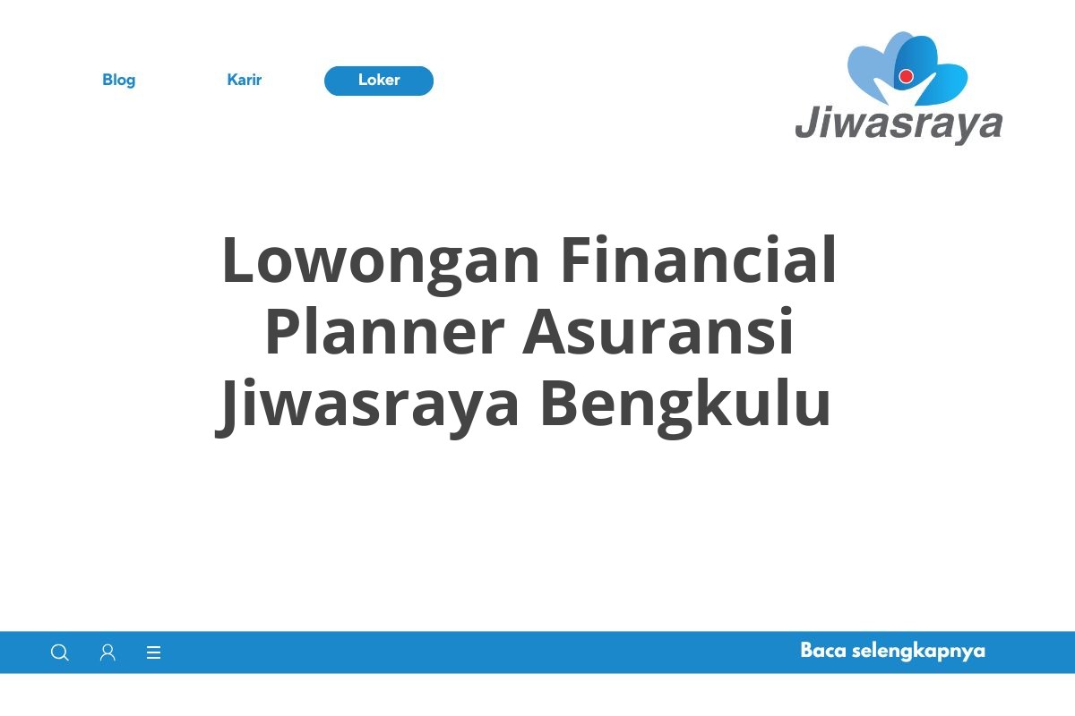 Lowongan Financial Planner Asuransi Jiwasraya Bengkulu