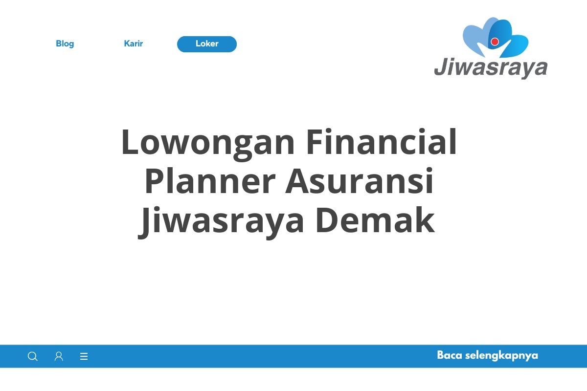 Lowongan Financial Planner Asuransi Jiwasraya Demak