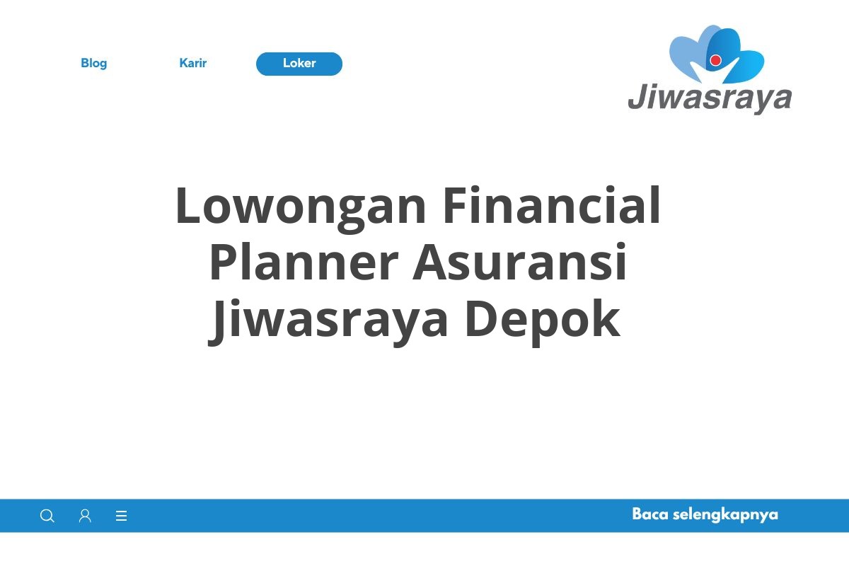 Lowongan Financial Planner Asuransi Jiwasraya Depok