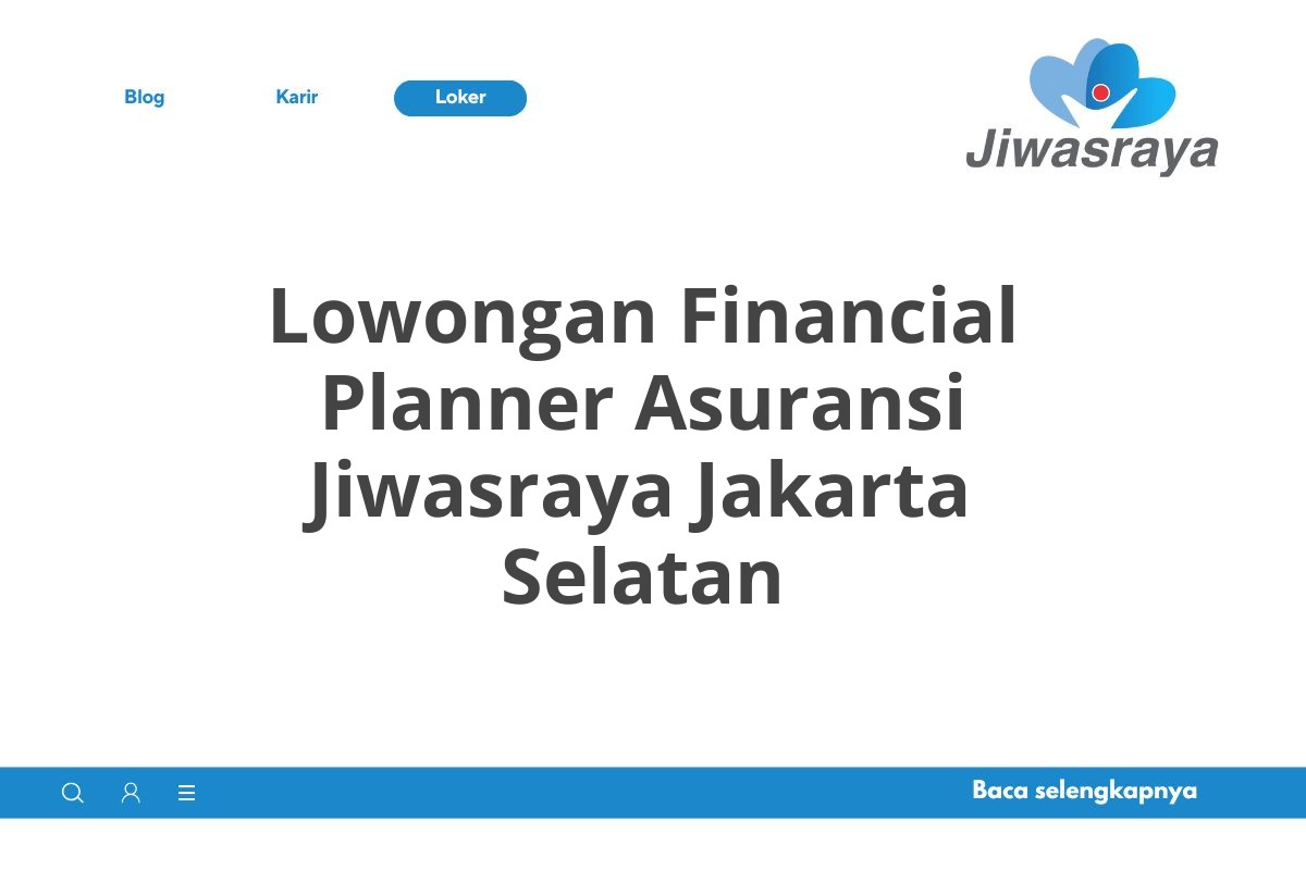 Lowongan Financial Planner Asuransi Jiwasraya Jakarta Selatan