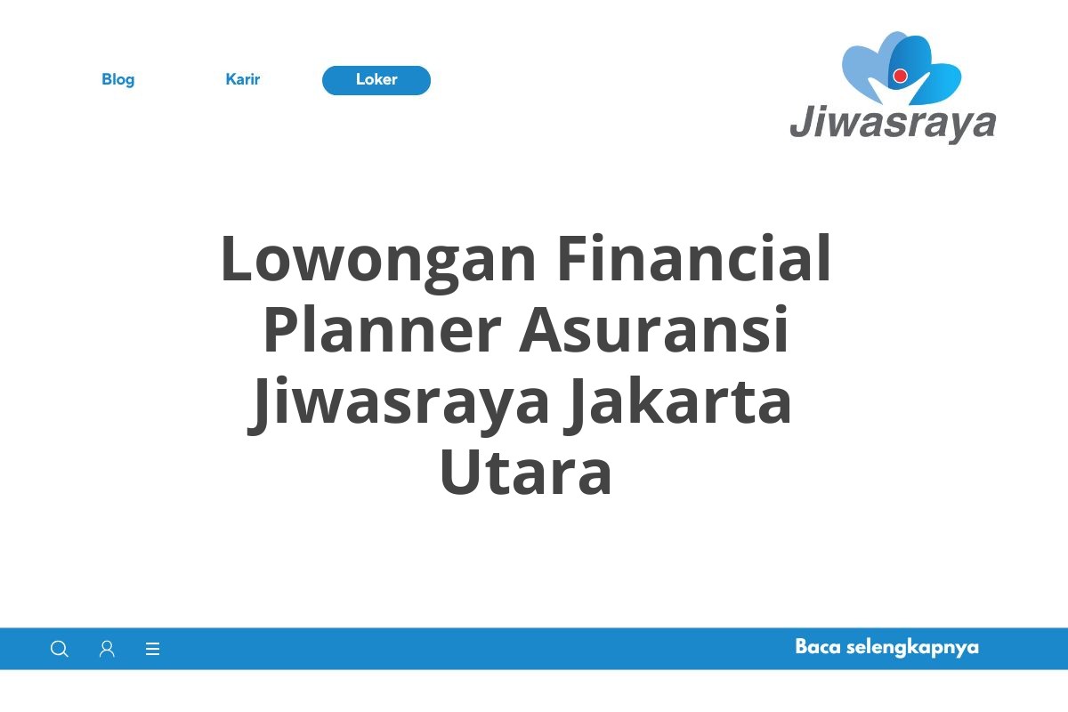Lowongan Financial Planner Asuransi Jiwasraya Jakarta Utara
