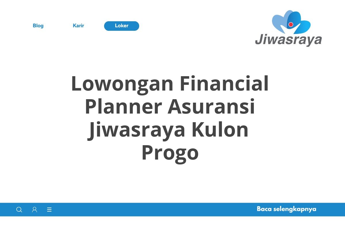 Lowongan Financial Planner Asuransi Jiwasraya Kulon Progo