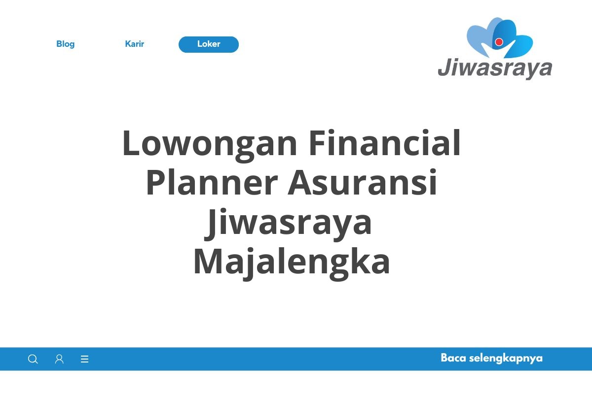 Lowongan Financial Planner Asuransi Jiwasraya Majalengka