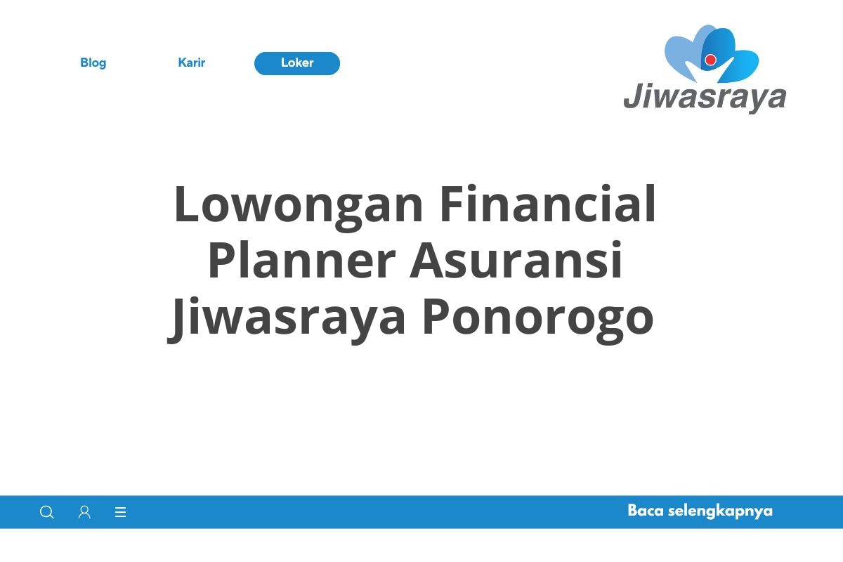 Lowongan Financial Planner Asuransi Jiwasraya Ponorogo