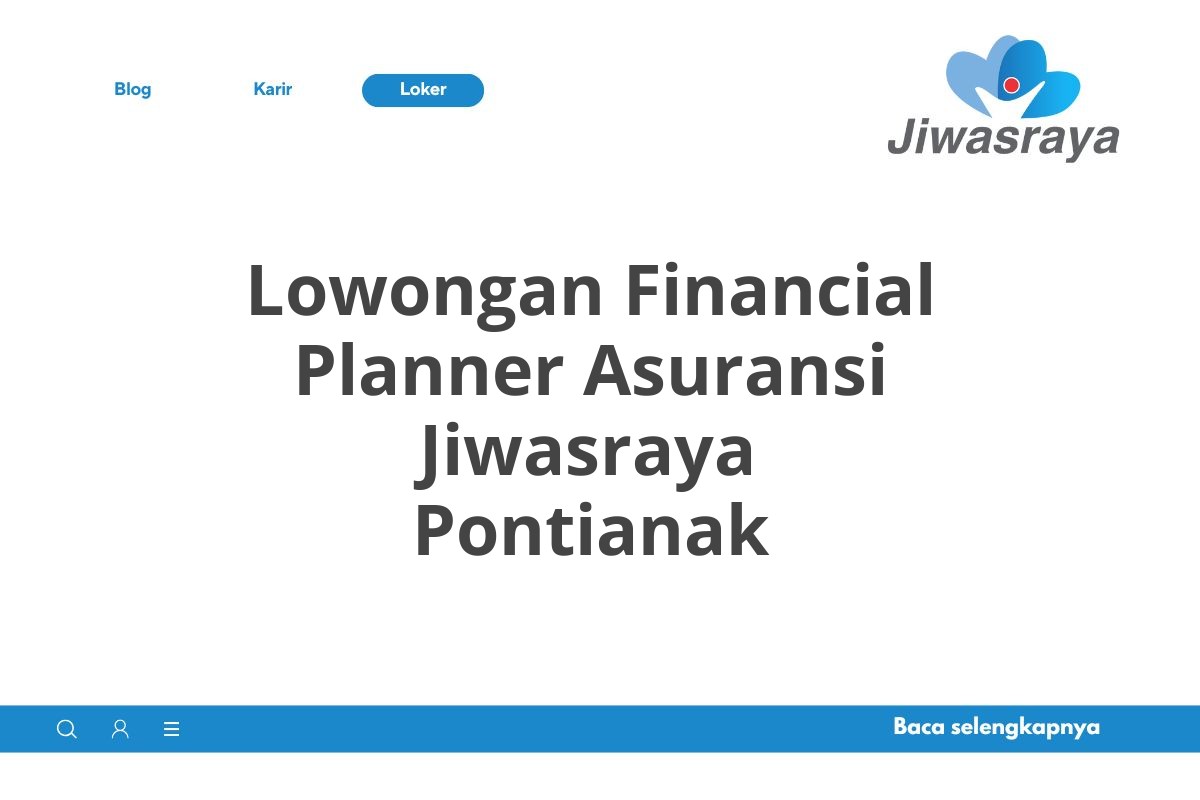 Lowongan Financial Planner Asuransi Jiwasraya Pontianak