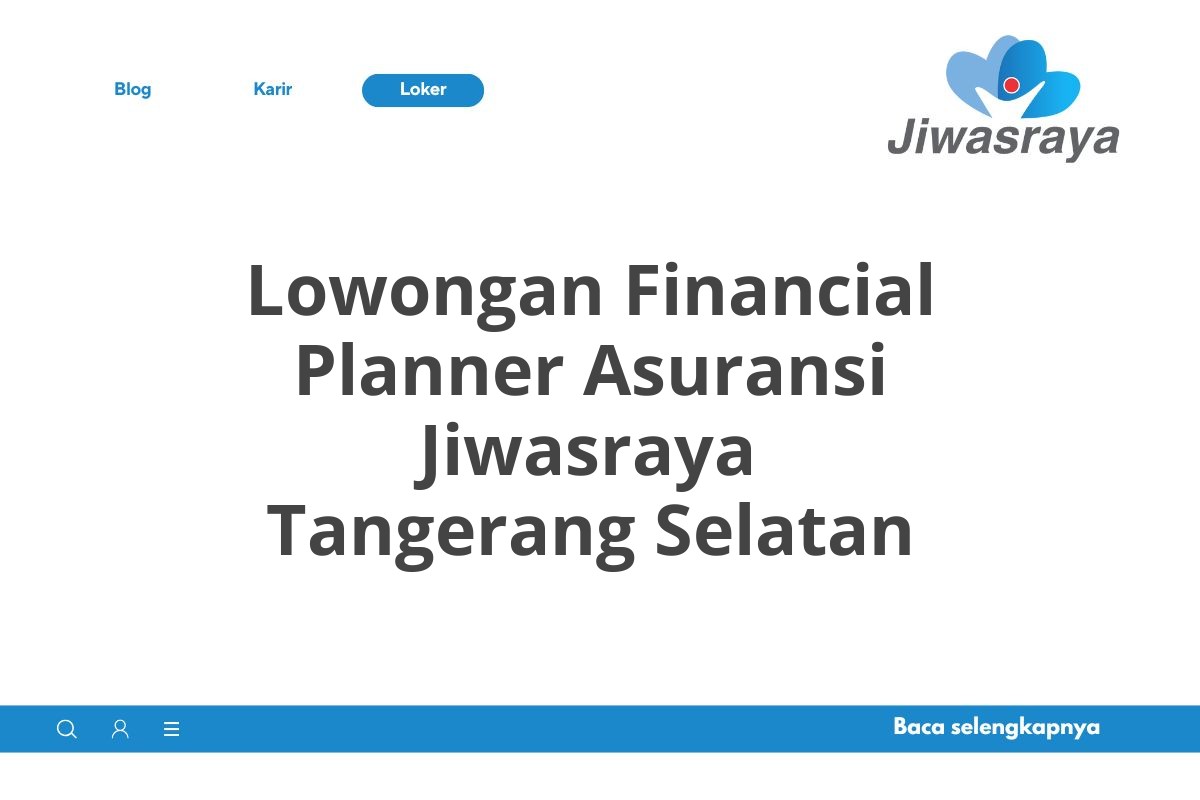 Lowongan Financial Planner Asuransi Jiwasraya Tangerang Selatan