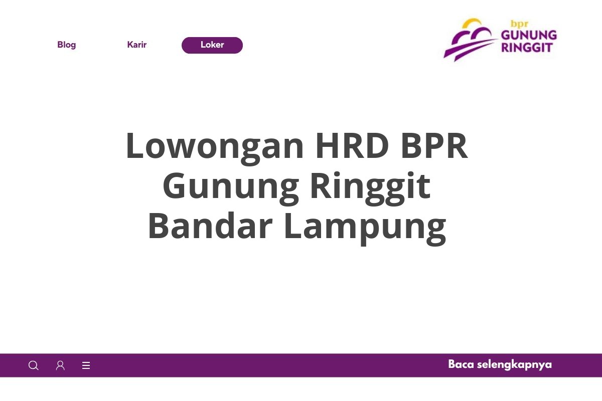 Lowongan HRD BPR Gunung Ringgit Bandar Lampung