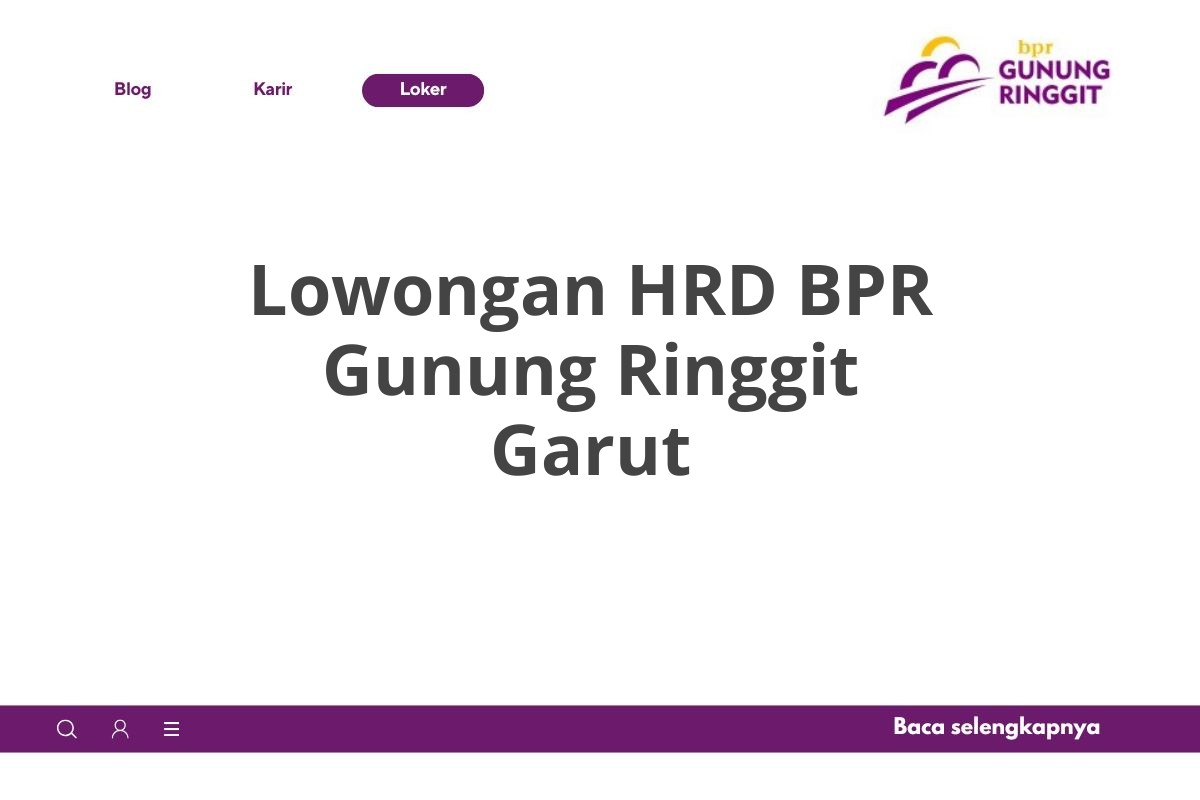 Lowongan HRD BPR Gunung Ringgit Garut