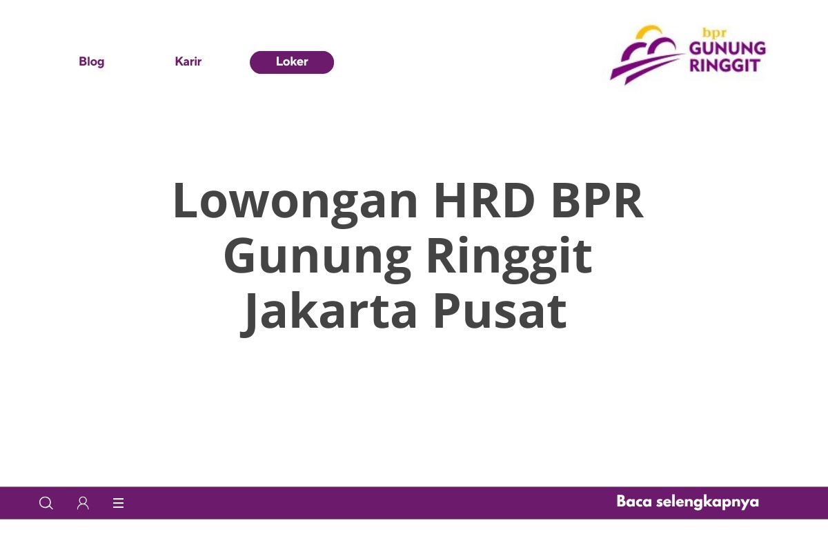 Lowongan HRD BPR Gunung Ringgit Jakarta Pusat