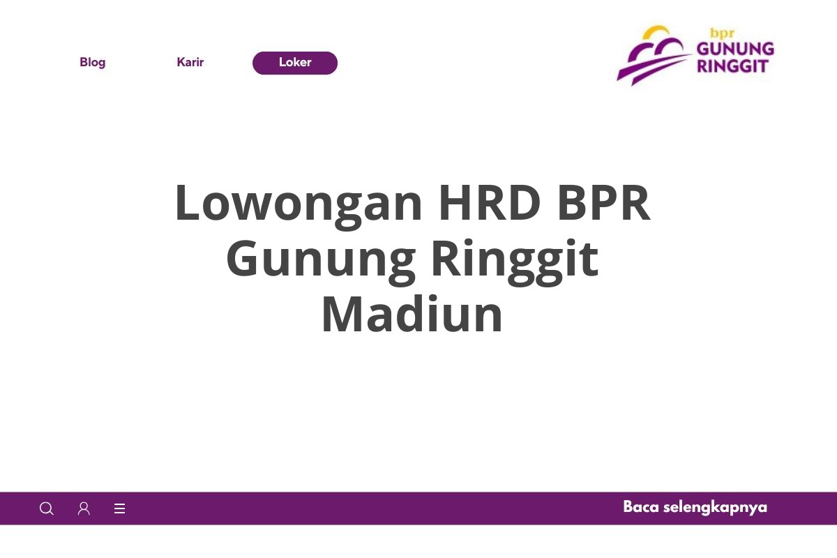 Lowongan HRD BPR Gunung Ringgit Madiun