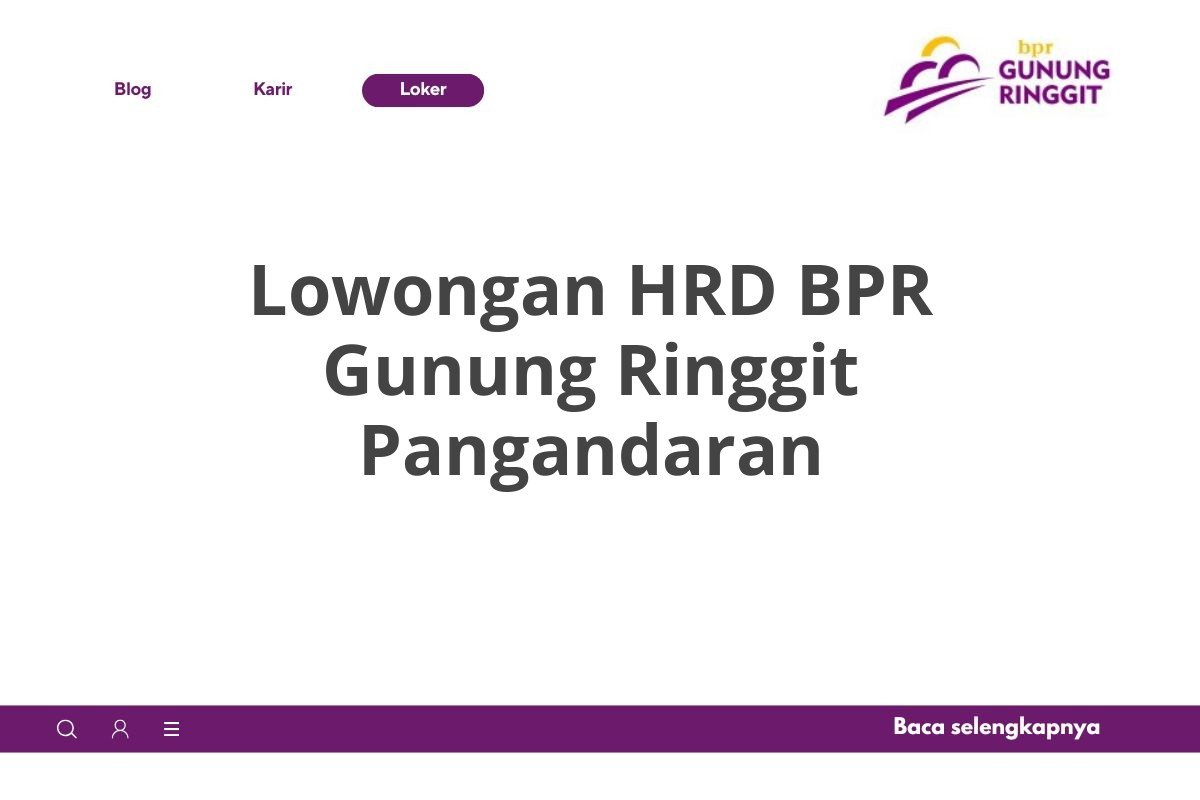 Lowongan HRD BPR Gunung Ringgit Pangandaran