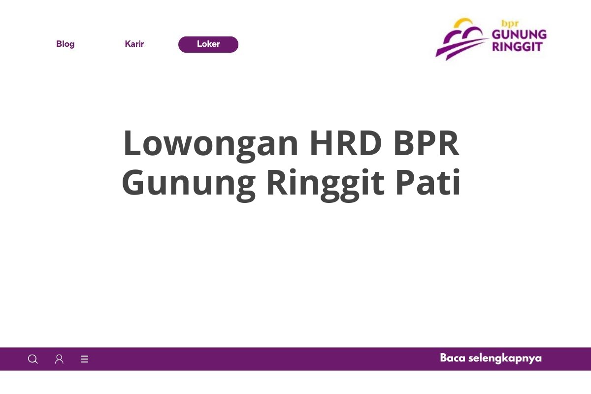 Lowongan HRD BPR Gunung Ringgit Pati