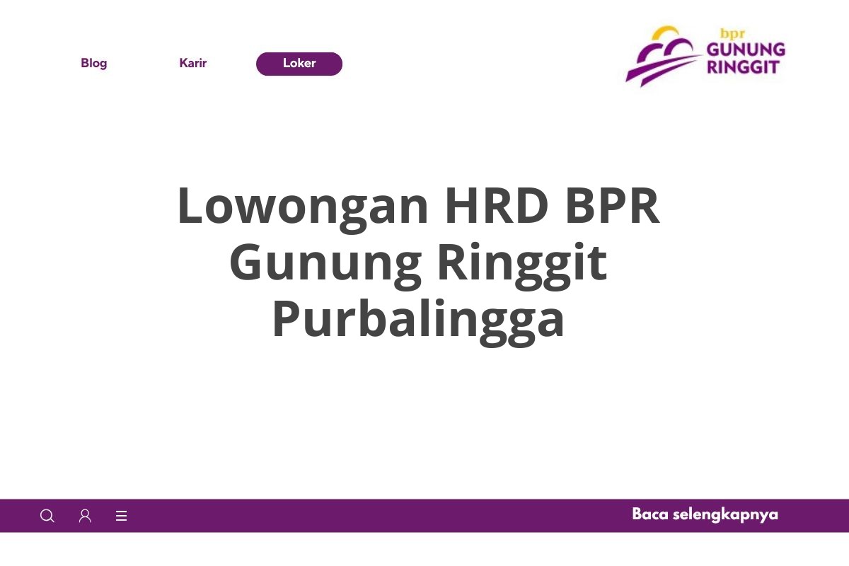 Lowongan HRD BPR Gunung Ringgit Purbalingga