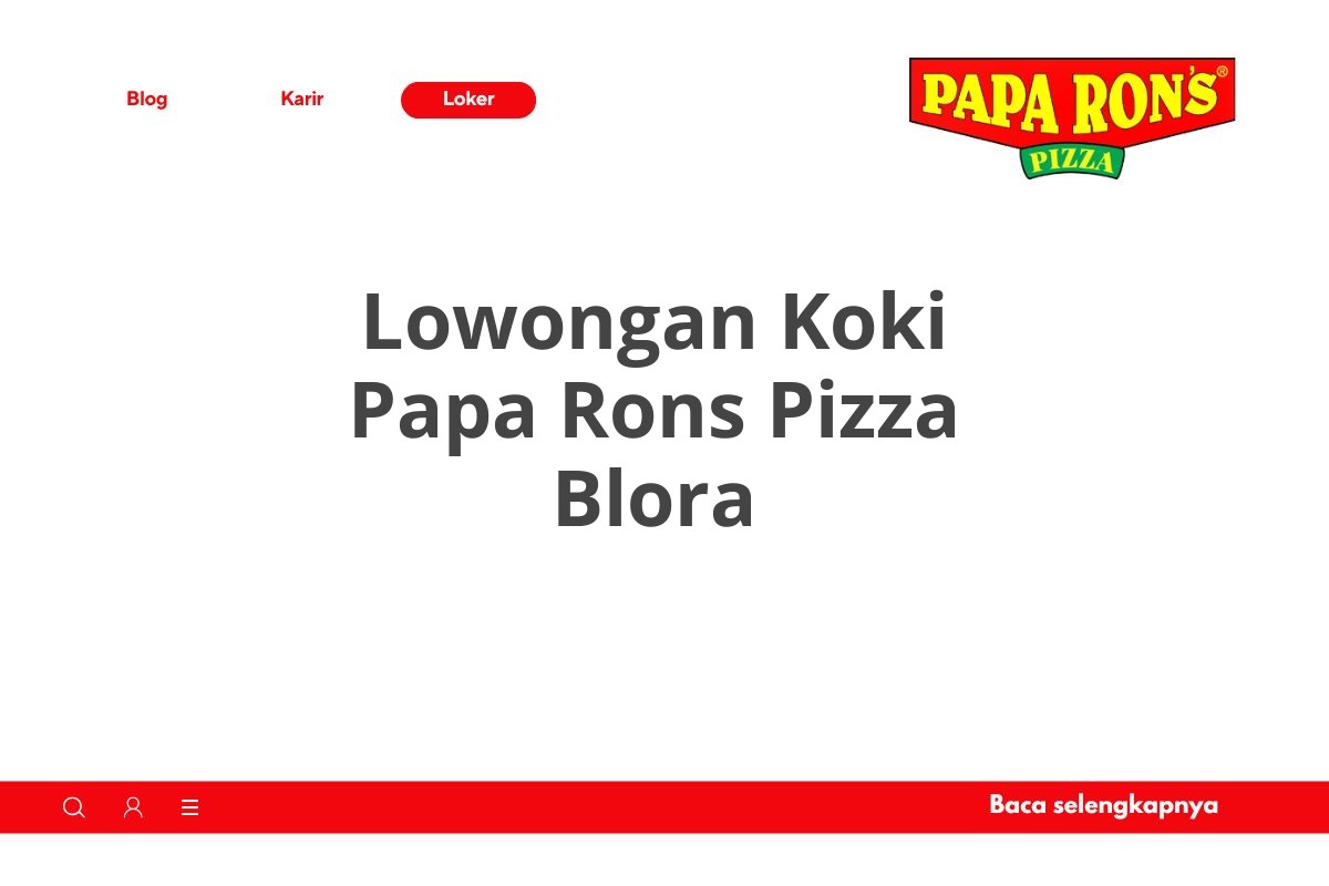 Lowongan Koki Papa Rons Pizza Blora