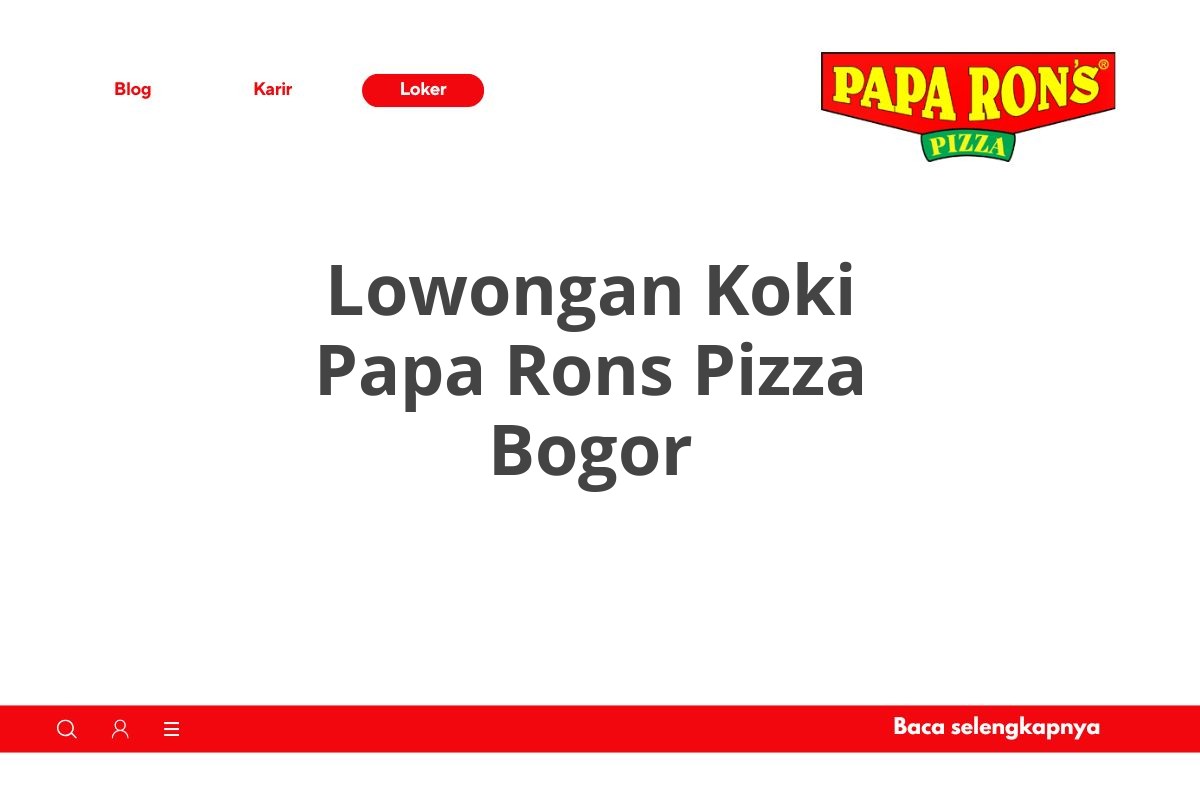 Lowongan Koki Papa Rons Pizza Bogor