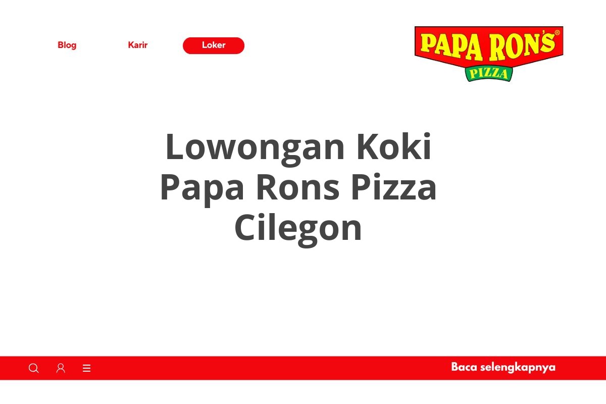 Lowongan Koki Papa Rons Pizza Cilegon